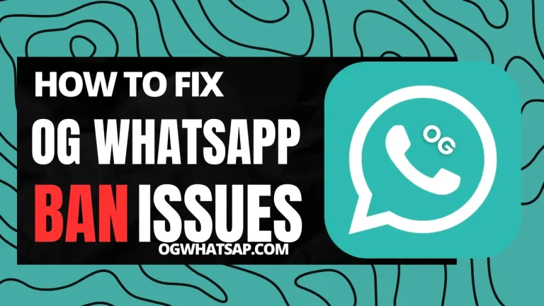 How to Fix OG WhatsApp Ban Issues