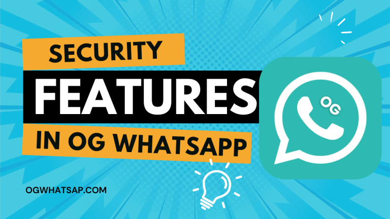 Security Features of OG WhatsApp